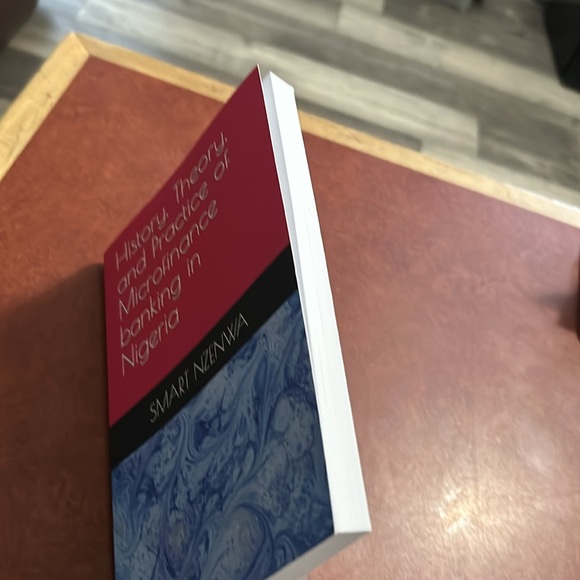 History, Theory and Practice of Microfinance Banking in Nigeria by Smart Nzenwa. - Picture 3 of 4